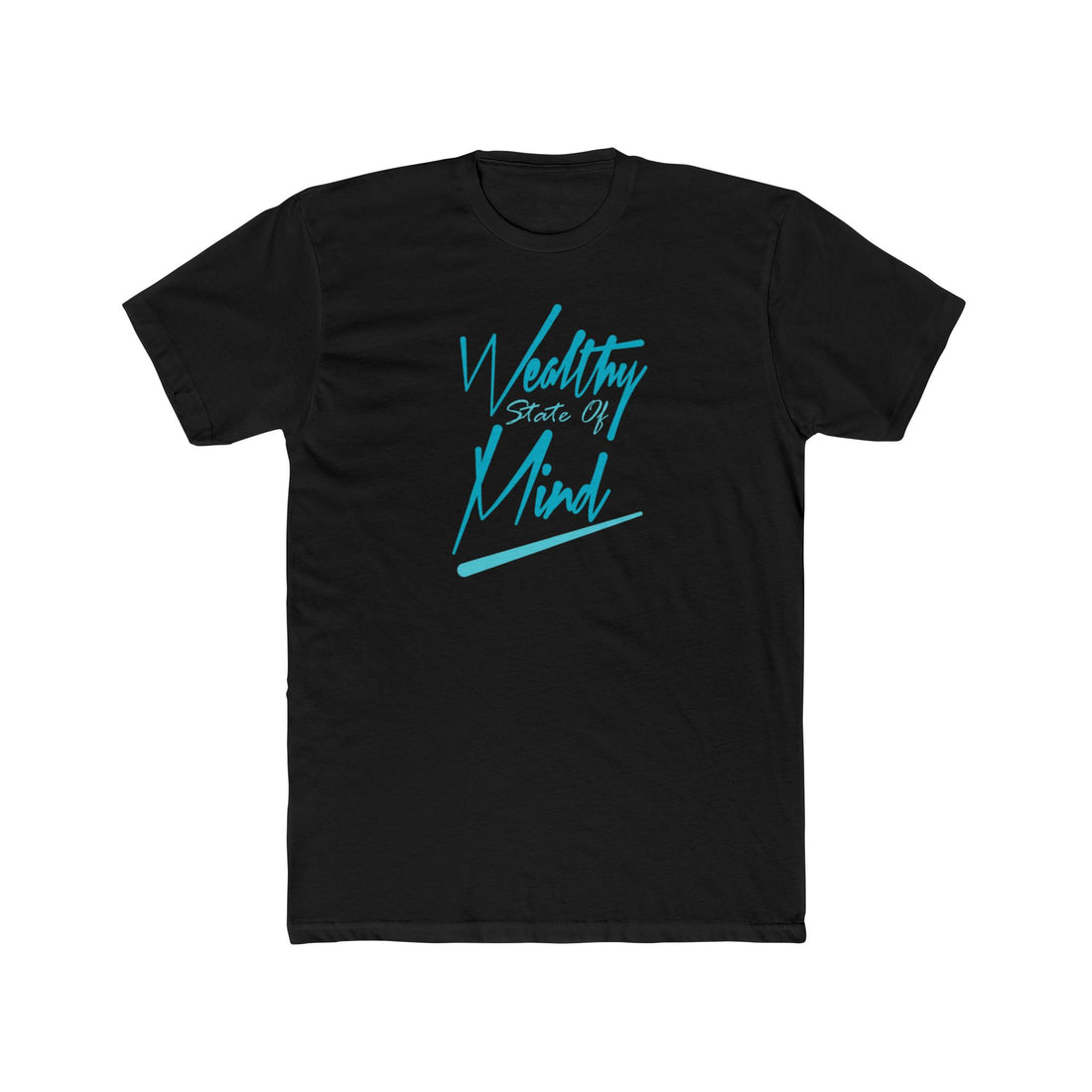 Wealthy State Of Mind Unisex Cotton Crew Tee - Motivational Graphic Shirt